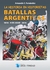 BATALLAS ARGENTINAS/LA HISTORIA EN HISTORIETAS