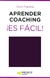 APRENDER COACHING ES FACIL