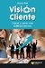 VISION CLIENTE