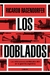 DOBLADOS, LOS - INFILTRACIONES DEL BATALLON 601 EN LA GUERRILLA ARGENTINA