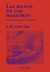 MANOS DE LOS MAESTROS, LAS - VOLUMEN 2