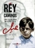 REY DE LOS CAMINOS - ERNESTO GUEVARA ANTES DE SER EL CHE