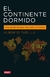 CONTINENTE DORMIDO, EL