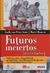 FUTUROS INCIERTOS (REVISITADOS) - comprar online