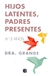 HIJOS LATENTES, PADRES PRESENTES - 6-12 años