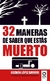 32 MANERAS DE SABER QUE ESTAS MUERTO