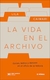 VIDA EN EL ARCHIVO, LA