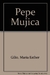 PEPE MUJICA - DE TUPAMARO A PRESIDENTE
