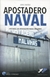 APOSTADERO NAVAL - HISTORIAS DEL APOSTADERO NAVAL MALVINAS *