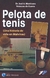 PELOTA DE TENIS - UNA HISTORIA DE VIDA EN MALVINAS