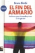 FIN DEL ARMARIO, EL - LESBIANAS, GAYS, BISEXUALES Y TRANS EN EL SIGLO XXI