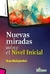 NUEVAS MIRADAS SOBRE NIVEL INICIAL