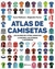 ATLAS DE CAMISETAS
