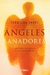 ANGELES SANADORES - COMO ENTRAR EN CONTACTO CON NUESTRA LUZ INTERIOR