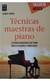 TECNICAS MAESTRAS DE PIANO
