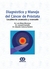 DIAGNOSTICO Y MANEJO DEL CANCER DE PROSTATA