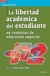 LIBERTAD ACADEMICA DEL ESTUDIANTE, LA