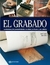 GRABADO, EL - LAS TECNICAS Y LOS PROCEDIMIENTOS EN RELIEVE EN HUECO Y POR ADICION