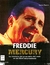 FREDDIE MERCURY - LA HISTORIA DEL GRAN MITO DEL ROCK EN UN LIBRO SORPRENDENTE - Freddy Mercury