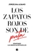 ZAPATOS ROJOS SON DE PUTAS, LOS