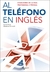 AL TELEFONO EN INGLES