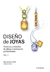 DISEÑO DE JOYAS/VOL.1