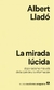 MIRADA LUCIDA, LA