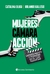 MUJERES, CAMARA, ACCION - EMPODERAMIENTO Y FEMINISMO EN EL CINE ARGENTINO