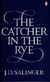 THE CATCHER IN THE RYE