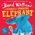THE SLIGHTLY ANNOYING ELEPHANT