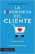 EXPERIENCIA DEL CLIENTE, LA - DE LA ESTRATEGIA A LA IMPLEMENTACION