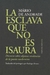 ESCLAVA QUE NO ES ISAURA, LA