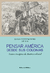 PENSAR AMERICA DESDE SUS COLONIAS