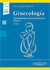 GINECOLOGIA - 2ED - FUNDAMENTOS PARA LA PRACTICA CLINICA
