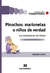 PINOCHOS MARIONETAS O NIÑOS DE VERDAD