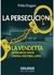 PERSECUCION, LA - LA VENDETA DE MAURICIO MACRI CONTRA CRISTOBAL LOPEZ