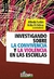 INVESTIGANDO SOBRE LA CONVIVENCIA Y LA VIOLENCIA EN LA ESCUELAS