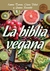 BIBLIA VEGANA, LA