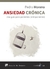 ANSIEDAD CRONICA - UNA GUIA PARA PACIENTES E IMPACIENTES