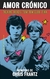 AMOR CRONICO - MEMORIAS DE CHRIS FRANTZ