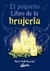 PEQUEÑO LIBRO DE LA BRUJERIA, EL