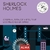 SHERLOCK HOLMES - OBSERVA, DEDUCE Y RESUELVE LOS MEJORES ENIGMAS