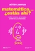 MATEMATICA ... ESTAS AHI?