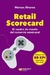 RETAIL SCORECARD - EL CUADRO DE MANDO DEL COMERCIO OMNICANAL