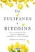 DE TULIPANES A BITCOINS-UNA HISTORIA DE FORTUNAS CREADAS Y PERDIDAS EN LOS MERCADOS DE MATERIAS PRIM