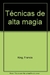 TECNICA DE ALTA MAGIA