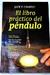 LIBRO PRACTICO DEL PENDULO, EL