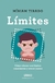 LIMITES - COMO EDUCAR CON LIMITES CONCIENTES Y CRECER JUNTOS