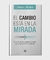 CAMBIO ESTA EN LA MIRADA, EL