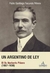 UN ARGENTINO DE LEY - DOCTOR NORBERTO PIÑERO 1857-1938